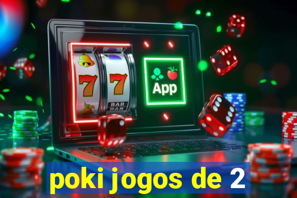 poki jogos de 2